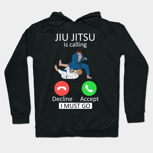 Jiu Jitsu is calling and i must go Hoodie by Lomitasu